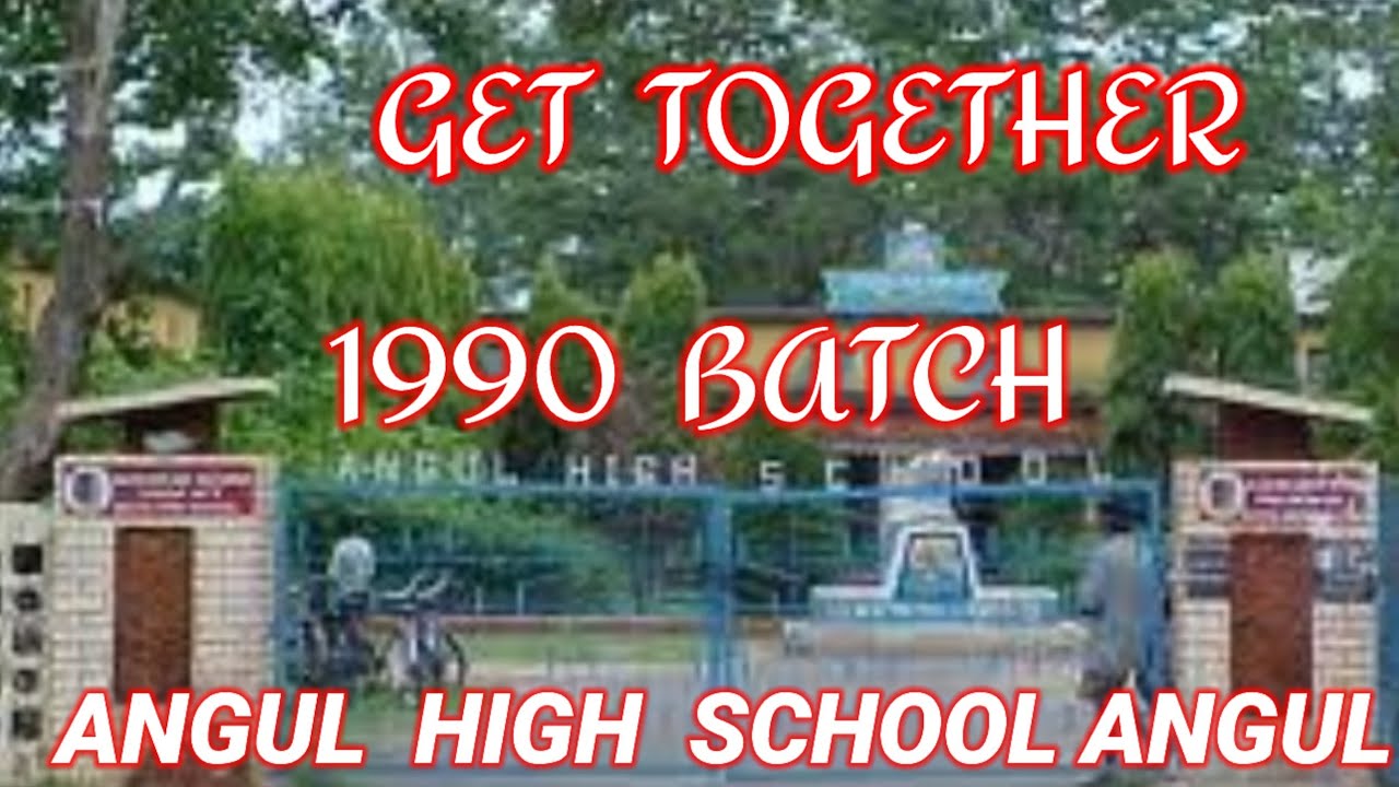 Get Together 1990  Batch Angul High school (Angul )