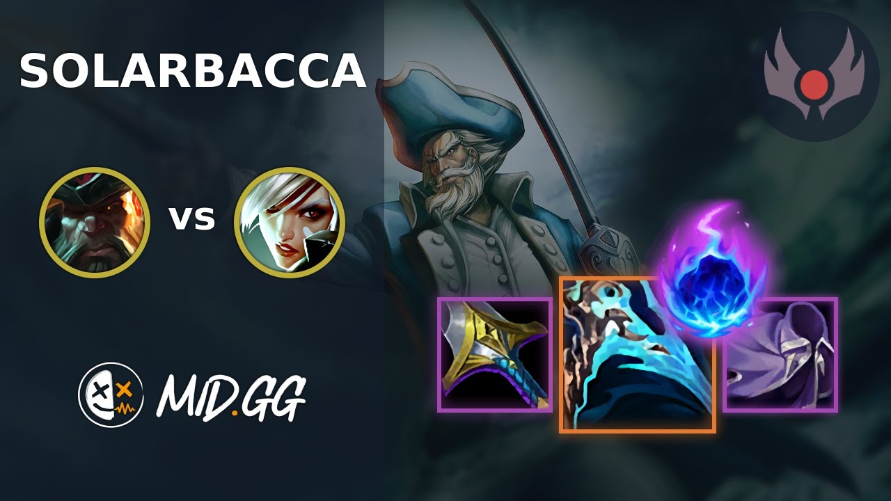 MID.GG: [ solarbacca ] Gangplank TOP vs Riven | NA GRANDMASTER | LOL Season 2025