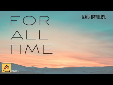 Mayer Hawthorne - For All Time (Bass Cover)