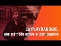 La playdagogie une mthode active et participative