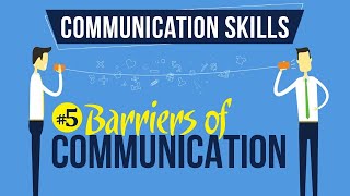 Barriers of Communication - Introduction to Communication Skills - Communication Skills