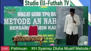 Seri-6 | Diklat Metode An-Nahdliyah | KH Syamsu Dluha | Mualif Metode An-Nahdliyah