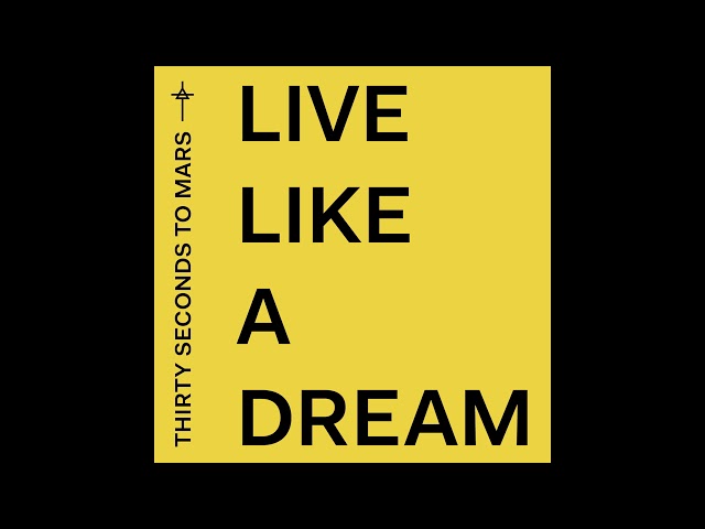 30 Seconds To Mars - Live Like A Dream