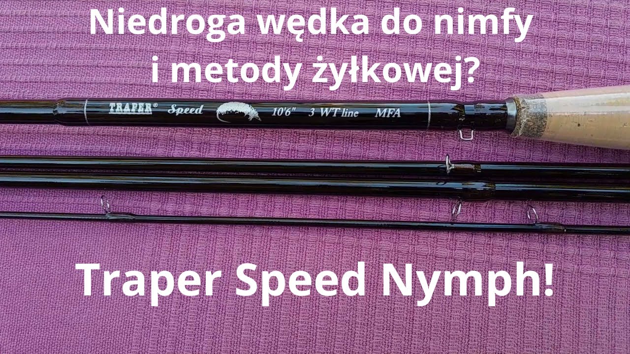 Niedroga wędka do nimfy i metody żyłkowej? Traper Speed Nymph!
