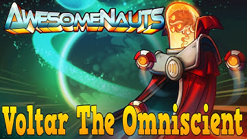 Awesomenauts Voltar The Omniscient Gameplay Commentary - Dronetastic! [HD 1080p]