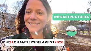 Infrastructures #24ChantiersdelAvent2020 - Renaissance Ecologique