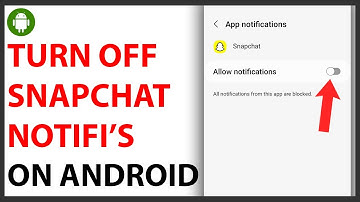 How to Turn Off Snapchat Notifications on Android