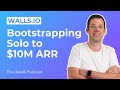 382 wallsio bootstrapping solo  to over 10m arr  with michael kamleitner