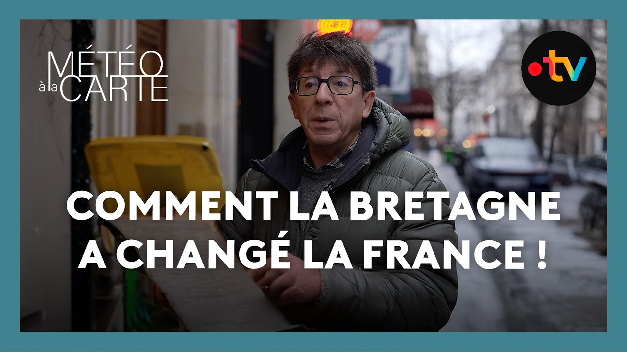 Comment la Bretagne a changé la France ! - Météo à la carte