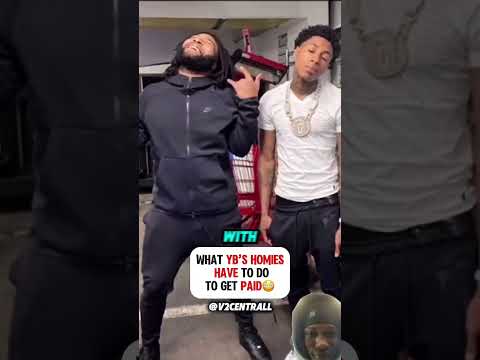 What YB S Homies Have To Do To Get Paid Youngboy NBAyoungboy