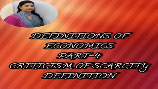 Criticism of Scarcity Definition of Economics (Definitions of Economics) part 4