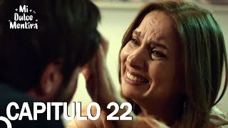 Mi Dulce Mentira Capitulo 22