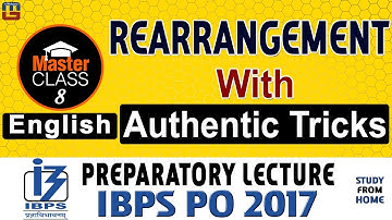 Master Class | Rearrangement With Authentic Tricks | English | Preparatory Lecture 8 | IBPS PO 2017