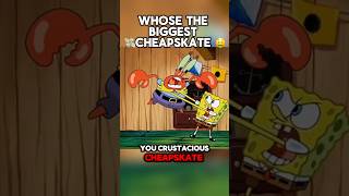The Biggest Cheapskate? #spongebob #spongebobsquarepants