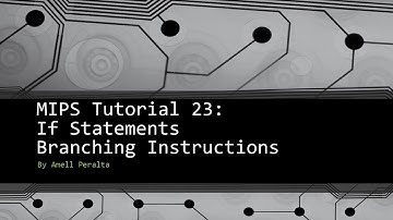 MIPS Tutorial 23   If statements Branching Instructions