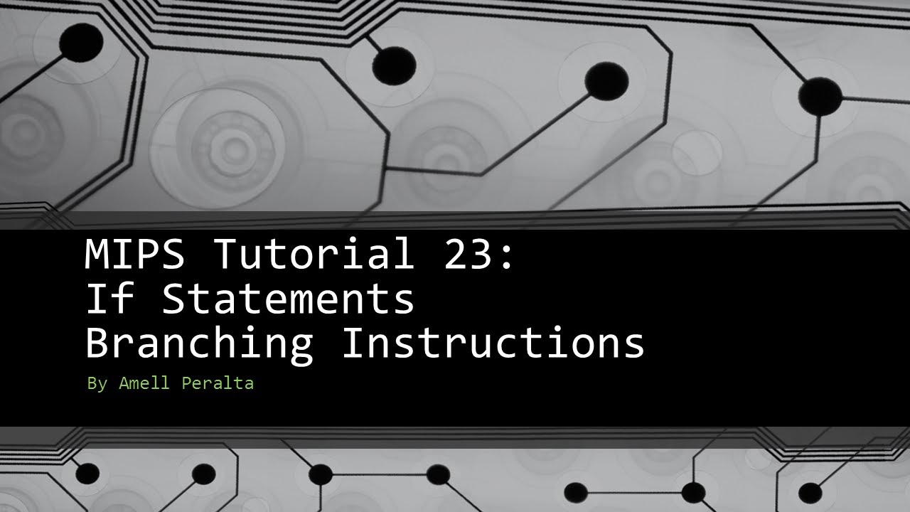 Mips Tutorial 23   If Statements Branching Instructions