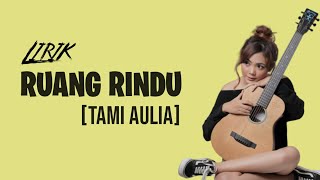 Letto - Ruang Rindu (Cover by Tami Aulia) [lirik]