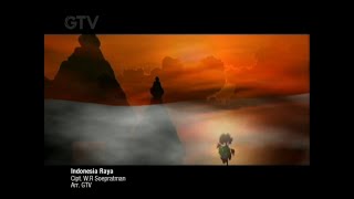 Download lagu Indonesia Raya - GTV HD (08/09/2021)