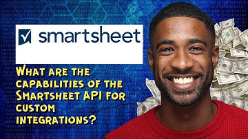 What are the capabilities of the Smartsheet API for custom integrations