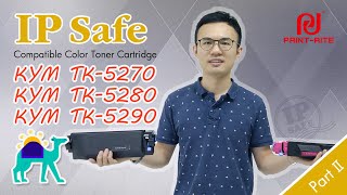 Introducing Print-Rite IP Safe Compatible Toner Cartridge KYM TK-5270 Part II