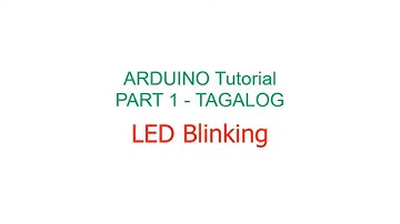 "LED Blinking" - ARDUINO Tutorial TAGALOG PART 1  #pinoyarduino #arduinotutorialtagalog