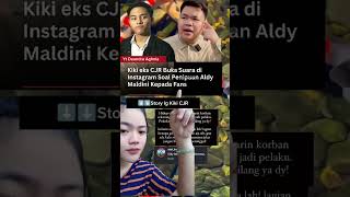 Kiki CJR Buka Suara Soal Kasus Aldy Maldini Yang T1pu Fansnya #aldymaldini #aldycjr #kiki #shorts