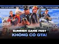 Tp ch game 161 gta ti summer game fest bng en vcs state of play  game t hn 70 usd