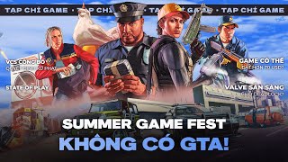 TẠP CHÍ GAME #161| GTA Tại Summer Game Fest? 