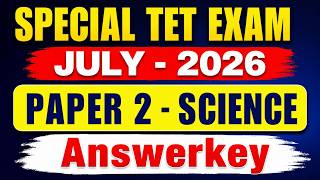 SPECIAL TET EXAM JULY 2026 | PAPER 2 SCIENCE Answer Key