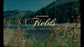 Anna Shoemaker - Fields (Official Visualizer)