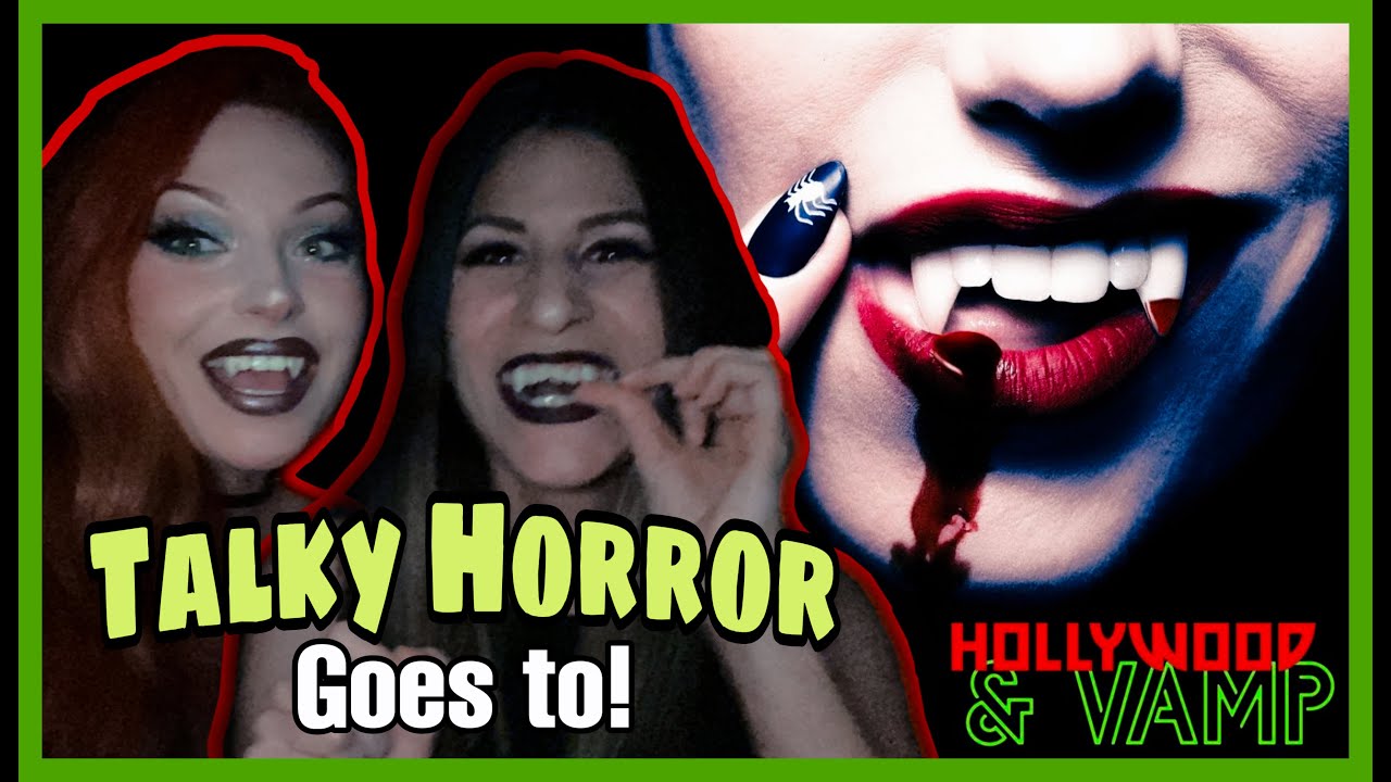Talky Horror goes to Hollywood and Vamp!