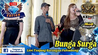 🔴 New Safira Music Entertainment ❗ Bunga Surga ❗ Live Tanjung Barangan Palembang