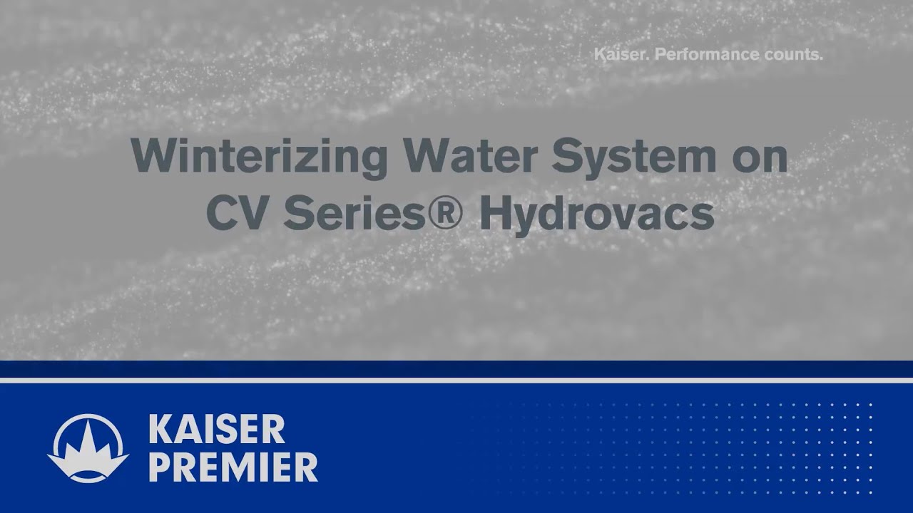 Winterizing the CV Series Hydrovac Tech Tip KAISER PREMIER YouTube