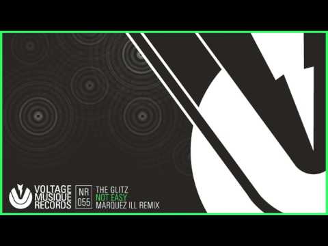 The Glitz - Not Easy (Marquez Ill Remix) // Voltage Musique Official