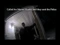 Man Calls 911 because he's afraid he might hurt himself.