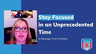 Stay Focused in an Unprecedented Time | A Message From Christine