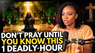 Ex-Witch REVEALS: "The ONE Hour of the Day We NEVER Want You to Pray — Our Power Dies"
