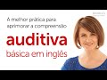 A melhor prática para aprimorar a compreensão auditiva básica em inglês