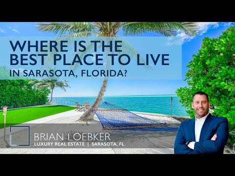 Where Is The Best Place To Live In Sarasota, Florida?