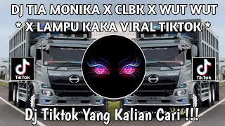 Download lagu DJ TIA MONIKA X CLBK X WUT WUT X LAMPU KAKA - VIRAL TIKTOK TERBARU 2026 ‼️ 