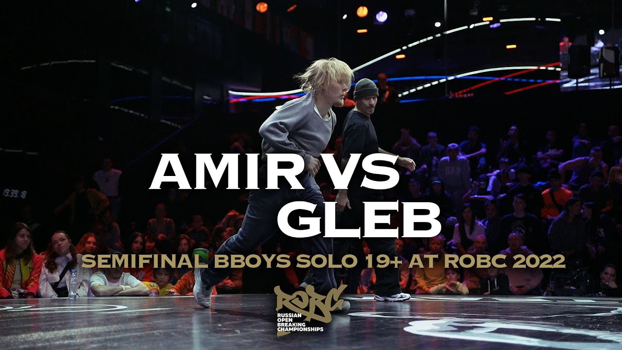 Amir vs Gleb ★ Semifinal Solo BBoys ROBC 2022
