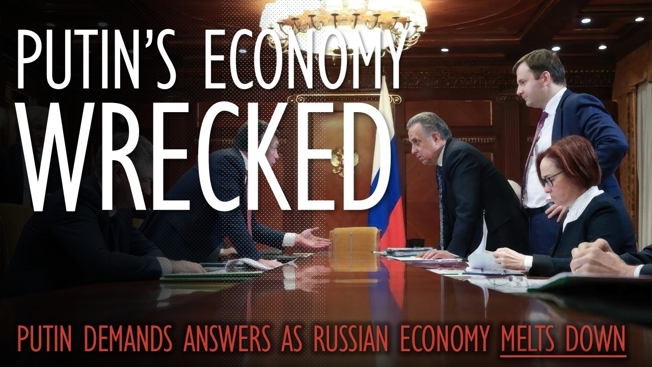 Russian Economy is Wrecked - Putin Demands Answers (Though he is the Cause)