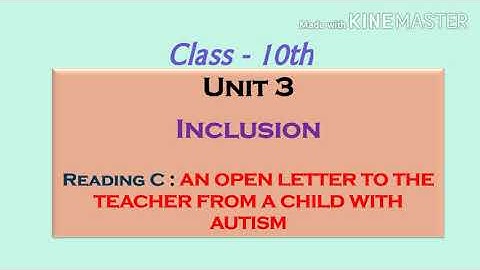 10th_UNIT-3_Reading C : An Open Letter to the Teacher from A Child with Autism