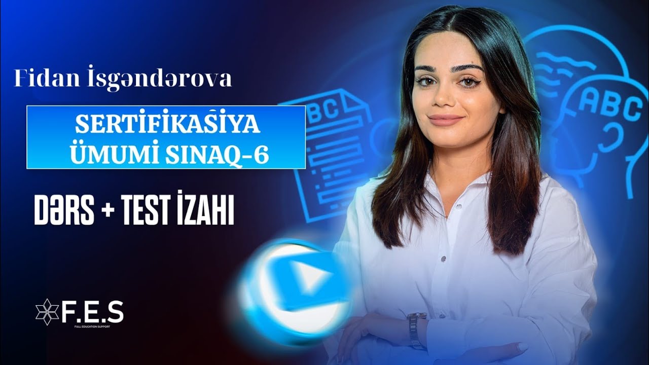 ÜMUMİ SINAQ-6/ SERTİFİKASİYA/ İBTİDAİ AZƏRBAYCAN DİLİ/ FİDAN İSGƏNDƏROVA