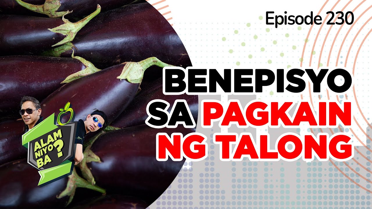 ⁣Alam Niyo Ba? Episode 230⎢‘Benefits of Eggplant‘