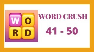 Word Crush Level 41 - 50 Answers screenshot 4
