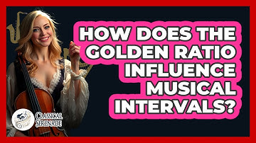 How Does The Golden Ratio Influence Musical Intervals? - Classical Serenade