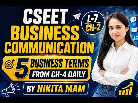 CSEET Business Communication L-7 CH-2 🎁 5 Business Terms from CH-4 Daily By Nikita Mam
