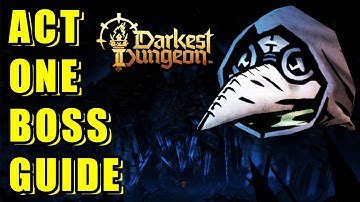 Act One Boss Guide (Darkest Dungeon 2 1.0 Steam Release!)