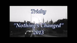 Tricky - Nothing's Changed (Lyric video)